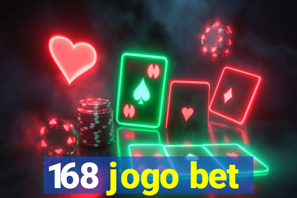 168 jogo bet